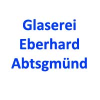 Glaserei Eberhard Abtsgmünd